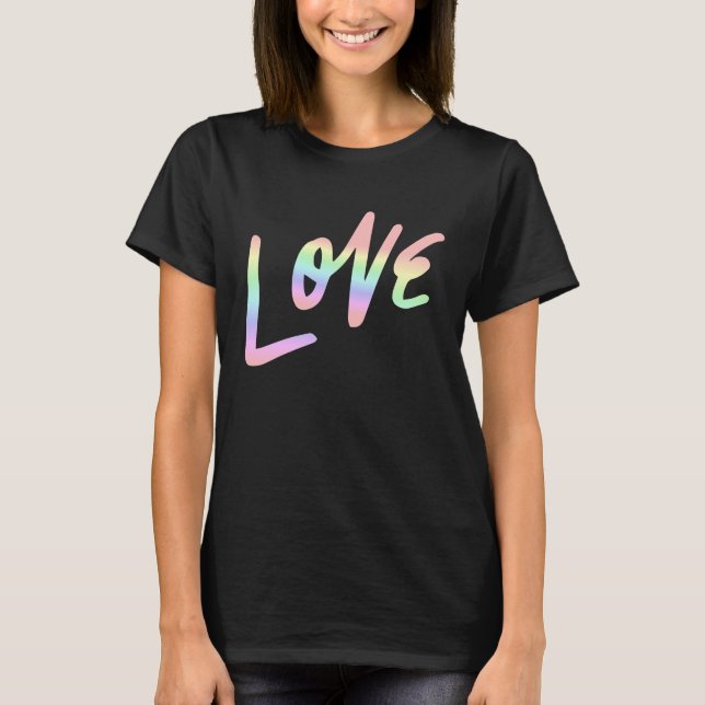 Love Pastel Rainbow Love Cool T-Shirt (Front)