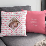 Love Pattern with Photo Pink Valentine's Day Throw Pillow<br><div class="desc">Add a special custom touch to your Valentine's Day gift with this pink love pattern bedroom or nursery throw pillow. Add a photo for a personalized touch on the front. On the back, add a special message or delete. This throw pillow would also make a great new baby keepsake or...</div>