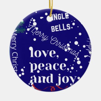 Love Peace and Joy Ceramic Ornament