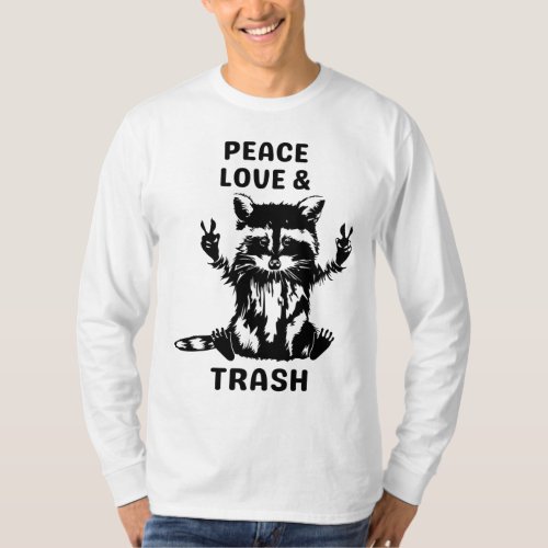 Love Peace and Trash Raccoon _ Nature Lover Hiking T_Shirt