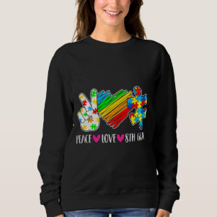 Love Peace Autism 8th Grade Autism Student Teacher Sweatshirt
