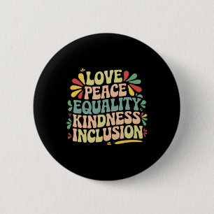 Love Peace Equality Kindness Inclusion Black Histo Button