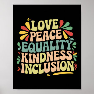 Love Peace Equality Kindness Inclusion Black Histo Poster