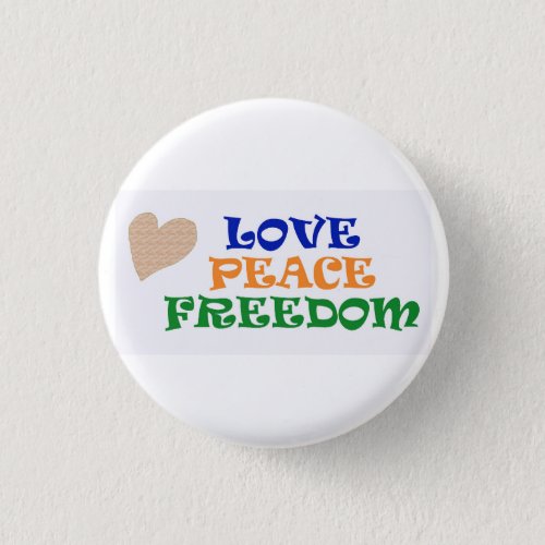 Love Peace Freedom Round Badge Button