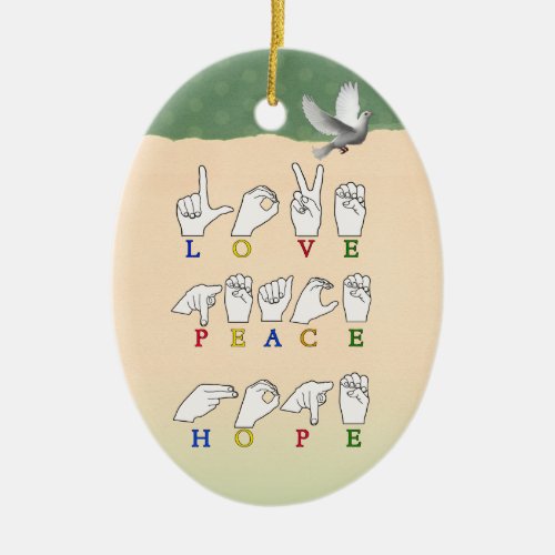 LOVE PEACE HOPE FINGERSPELLED ASL SIGN CERAMIC ORNAMENT