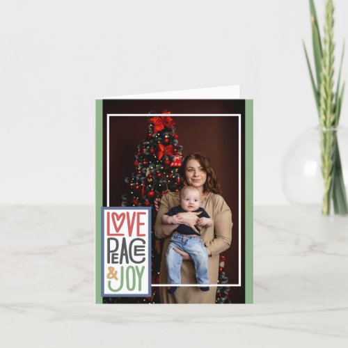 Love Peace  Joy add your photo Holiday Card