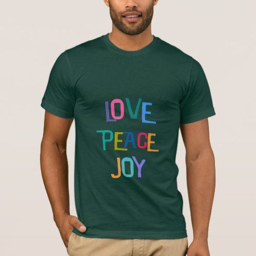 LOVE PEACE JOY Colorful Holiday Modern Green T_Shirt