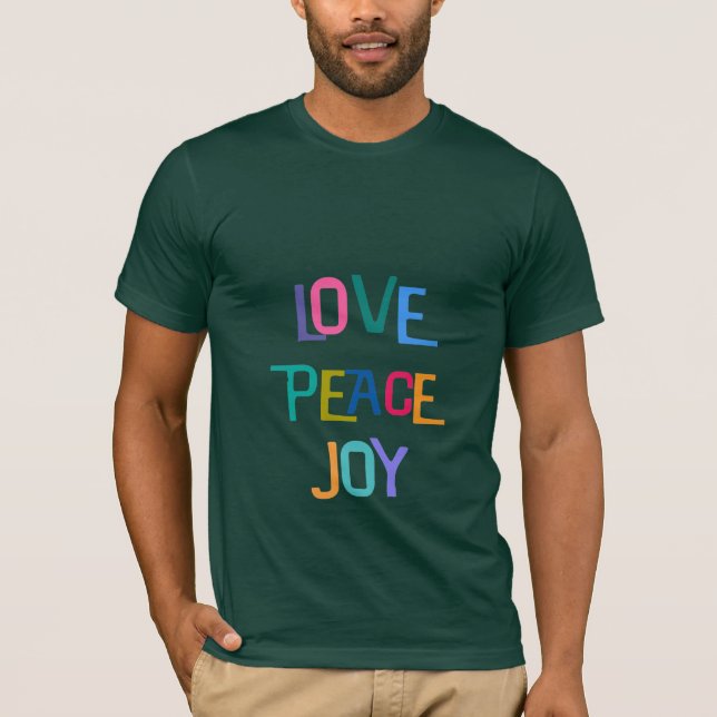 LOVE PEACE JOY Colorful Holiday Modern Green T-Shirt (Front)