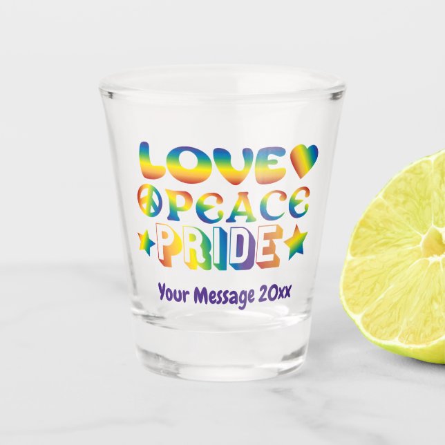 Love Peace Pride Shot Glass (Front)