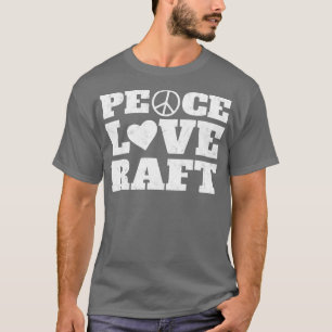Love peace rafting nice gift white water T-Shirt