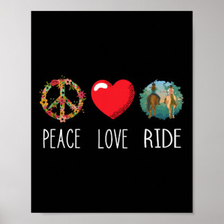 Love Peace Ride Horseback Riding Horse Lover Eques Poster