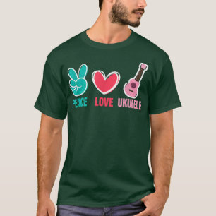 Love Peace Ukulele I Guitar Music Heart Instrument T-Shirt