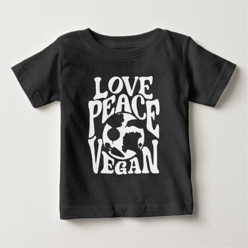 Love Peace Vegan Slogan Vegetarian Funny  Baby T_Shirt