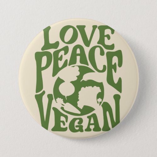 Love Peace Vegan Slogan Vegetarian Funny  Button