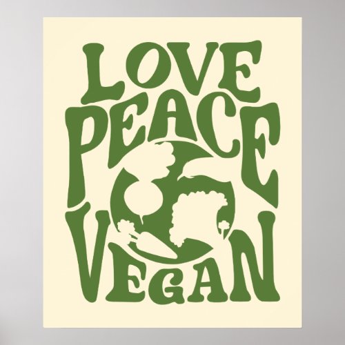 Love Peace Vegan Slogan Vegetarian Funny  Poster