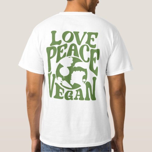 Love Peace Vegan Slogan Vegetarian Funny  T_Shirt