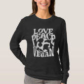 Love Peace Vegan Slogan Vegetarian Funny  T-Shirt (Front)