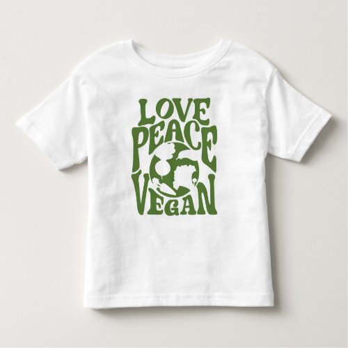 Love Peace Vegan Slogan Vegetarian Funny  Toddler T_shirt