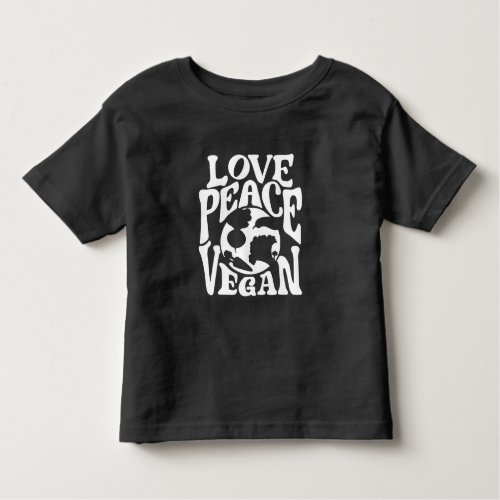 Love Peace Vegan Slogan Vegetarian Funny  Toddler T_shirt