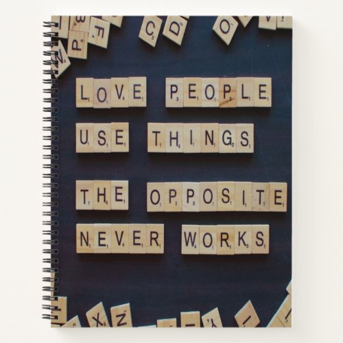 Love People Use Things Positive Words Notebook