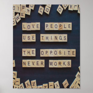 Love People Use Things, Positive Words Poster
