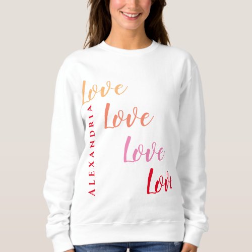 Love Personalized Minimal Typography Sweatshirt