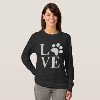 Love Pet Cute Animal Lover T-shirt by FUNNSTUFF4U at Zazzle