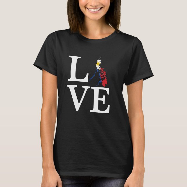Love Philippines Map and Flag, Philippine Map and  T-Shirt (Front)