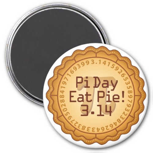 Love Pi Day March 14 Eat PIE  Magnet