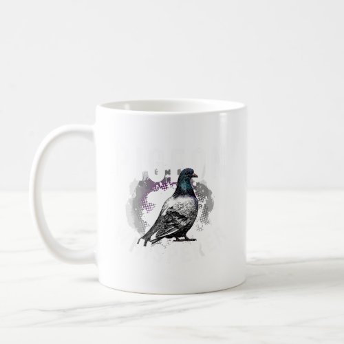 Love Pigeons Bird Lover _ Pigeon Whisperer  Coffee Mug