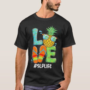 Love Pineapple Summer Speech Language Pathologist  T-Shirt