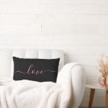 LOVE | Pink and Black Reversible Lumbar Pillow<br><div class="desc">This custom throw pillow features a modern script font that reads "love", scrolled across both sides with inverse, reversible colors. Personalization, such as a name or message, can easily be added by clicking "customize further". Makes a great gift for Valentines Day, newlyweds or just to freshen up the decor. Other...</div>