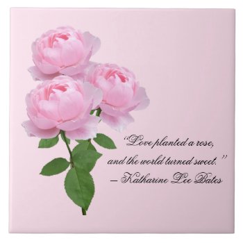Love Pink Roses With Quote Decorative Ceramic Tile by Susang6 at Zazzle