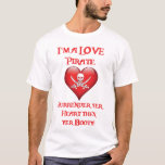 Love Pirate - Surrender Yer Heart T-Shirt