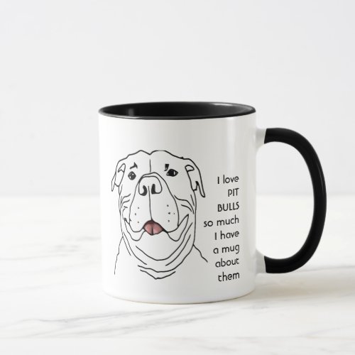 Love PIT BULL DOGS so much I Fun Quote Mug