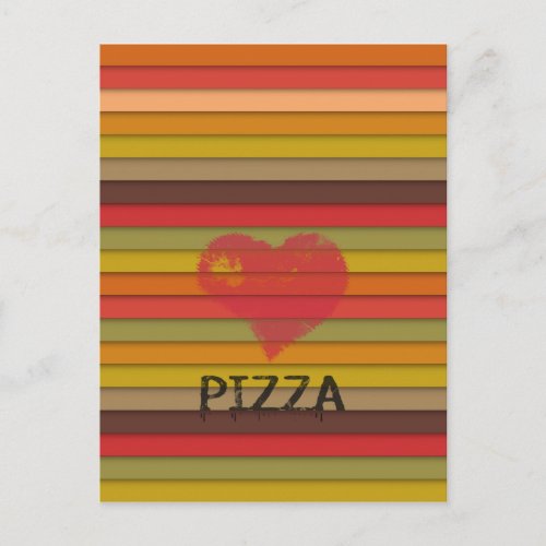 Love pizza _ pizza is love pizza is life postcard