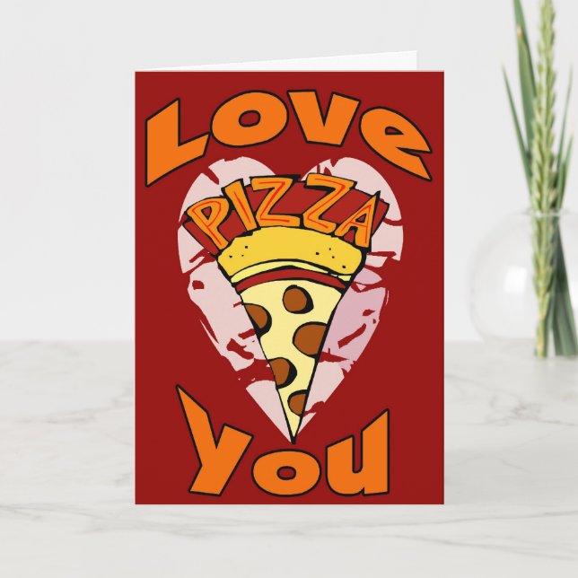 Love Pizza You Valentine Holiday Card (Front)