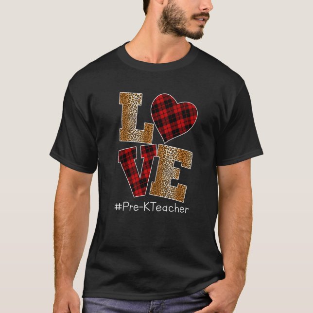 LOVE Plaid Red Leopard Pre-k Teacher Valentines Da T-Shirt (Front)
