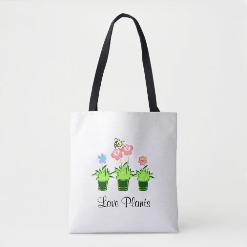 Love Plants Nature Lover Tote Bag