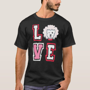 Love Poodle Animal Pup Puppy Pet Dog Dog Owner T-Shirt