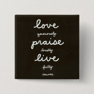 Love-Praise-Live Pinback Button