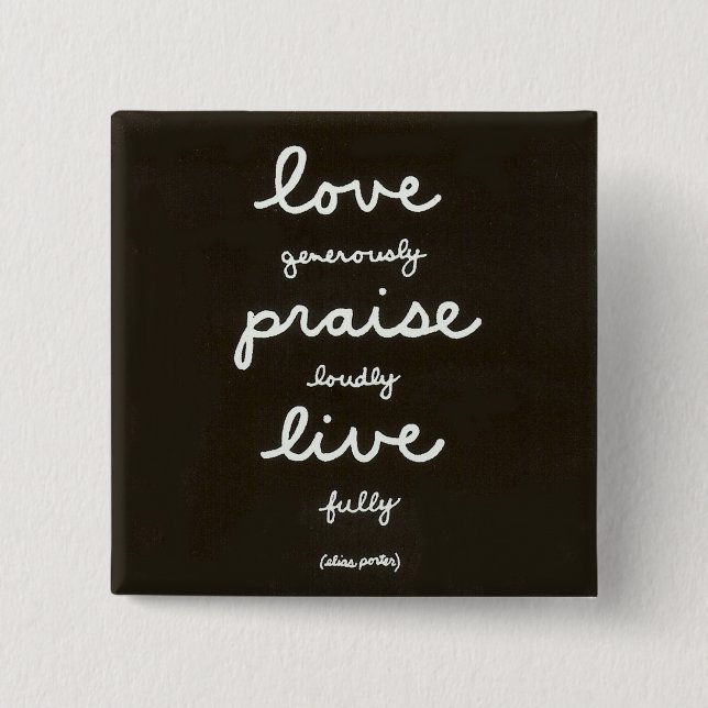 Love-Praise-Live Pinback Button (Front)