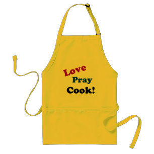 Love Pray Cook Customize it Adult Apron
