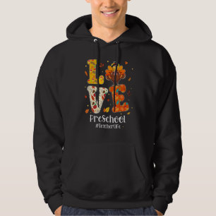 Love Preschool Teacher Life Turkey Teacher Thanksg Hoodie