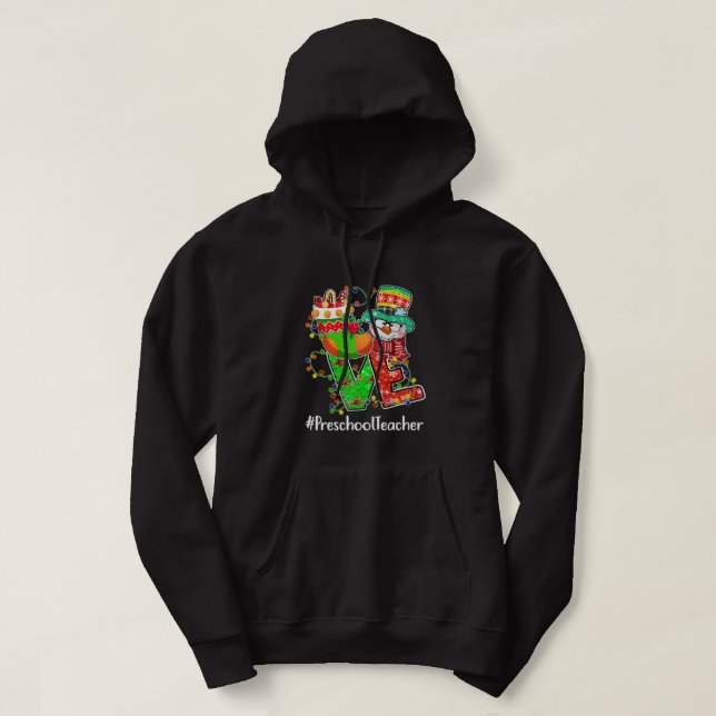 LOVE Preschool Teacher Snowman Santa Hat Christmas Hoodie (Design Front)