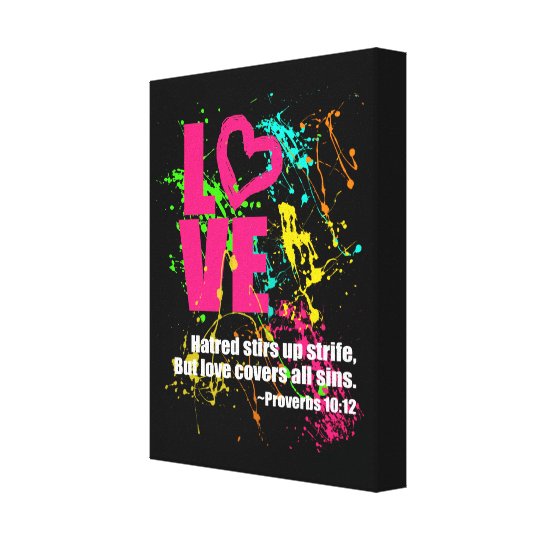 Love Proverbs Bible Verse Neon Paint Splatter Canvas Print | Zazzle.com