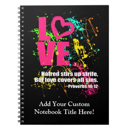 Love Proverbs Bible Verse Neon Paint Splatter Notebook