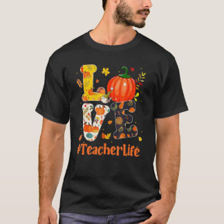 Love Pumpkin Teacher Life Thanksgiving Day T-Shirt