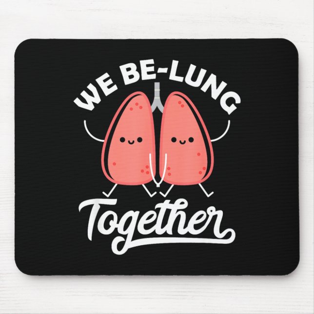 Love Pun Resratory Therast We Belung Together Vale Mouse Pad (Front)