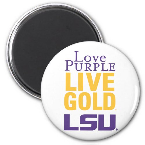 Love Purple Live Gold LSU Logo Magnet